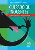Ler Culpado ou inocente?: O julgamento do lobo mau, do autor Marta Lagarta; Leo Cunha
