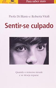 Sentir Se Culpado, do autor Roberta Vitali