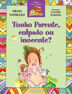 Tonho parente, culpado ou inocente?, do autor Lilian Sypriano