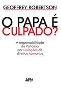 Ler O Papa é Culpado?, do autor Geoffrey Robertson