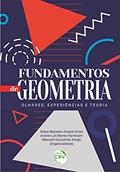 Ler Fundamentos de geometria: olhares, experiências e teoria, do autor Rúbia Barcelos Amaral-Schio; Andrei Luís Berres Hartmann; Maxwell Gonçalves Araújo