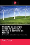 Ler Impacto da energia eólica na potência reativa e controle de tensão: Turbina eólica, controle de tensão, energia reativa, do autor Sagun Pandey Ler Impacto da energia eólica na potência reativa e controle de tensão: Turbina eólica, controle de tensão, energia reativa, do autor Sagun Pandey