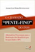 Ler O chamado pente-fino do INSS: Alternativas processuais para a reativação dos Benefícios por Incapacidade e BPC, do autor Andre Luiz Moro Bittencourt