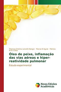 Óleo de peixe, inflamação das vias aéreas e hiper-reatividade pulmonar: Estudo experimental, do autor Lonzetti Bargut Thereza Cristina; B Aguila Marcia; M R e Silva Patricia