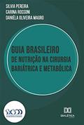 Ler Guia Brasileiro de Nutrição na Cirurgia Bariátrica e Metabólica, do autor Silvia Pereira;Daniéla Oliveira Magro;Carina Rossoni (Orgs.)