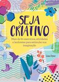 Ler Seja Criativo, do autor Lisa Dyer; Pé Da Letra