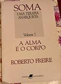 Ler Soma: Uma Terapia Anarquista (Portuguese Edition), do autor Roberto Freire Ler Soma: Uma Terapia Anarquista (Portuguese Edition), do autor Roberto Freire