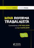 Ler Nova Reforma Trabalhista: Comentários à MP 905/2019 e à lei 13.874/2019, do autor Henrique Correia; Élisson Miessa
