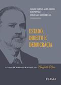 Ler Estado, Direito e Democracia, do autor Carlos Vinícius Alves Ribeiro; Dias Toffoli; Otávio Luiz Rodrigues Jr