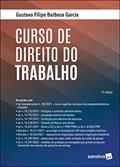 Ler Curso de Direito do Trabalho - 17ª edição 2022, do autor Gustavo Filipe Barbosa Garcia
