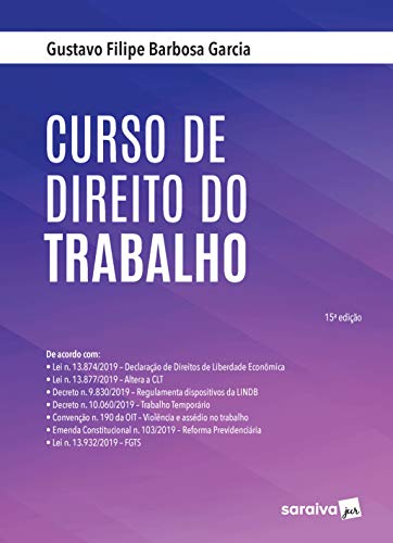 Ler Curso de Direito do Trabalho - 15ª Ed. 2020, do autor Gustavo Filipe Barbosa Garcia