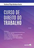 Ler Curso de Direito do Trabalho - 15ª Ed. 2020, do autor Gustavo Filipe Barbosa Garcia