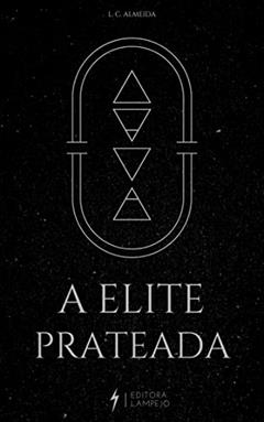 A Elite Prateada, do autor L. C. Almeida