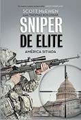 Ler Sniper de Elite - América sitiada, do autor Scott McEwen; Thomas Koloniar Ler Sniper de Elite - América sitiada, do autor Scott McEwen; Thomas Koloniar