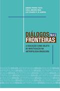 Ler Diálogos nas fronteiras: a educação como objeto de investigação na antropologia brasilera, do autor Sandra Pereira Tosta; Carla Linhares Maia; Luiz Eduardo R. de Almeida Ler Diálogos nas fronteiras: a educação como objeto de investigação na antropologia brasilera, do autor Sandra Pereira Tosta; Carla Linhares Maia; Luiz Eduardo R. de Almeida
