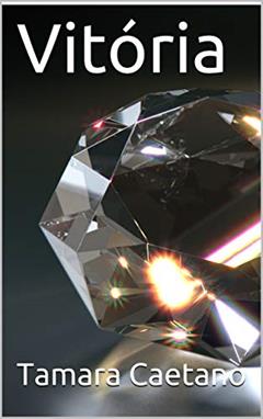 Vitória, do autor Tamara Caetano