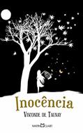 Ler Inocência: 7, do autor Visconde de Taunay Ler Inocência: 7, do autor Visconde de Taunay