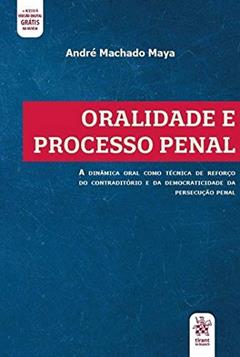 Oralidade e Processo Penal, do autor André Machado Maya