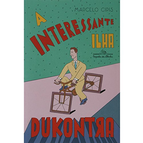 Ler A interessante ilha Dukontra, do autor Marcelo Cipis