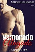 Ler Namorado Alugado: Livro 1, do autor Leticia B Mendes