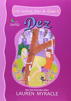Dez : Os incríveis anos de Winnie, do autor Lauren Myracle