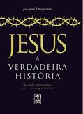 Ler Jesus: A verdadeira história, do autor Jacques Duquesne
