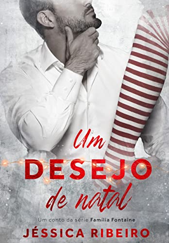 Ler Um Desejo de Natal (Família Fontaine), do autor Jéssica Ribeiro