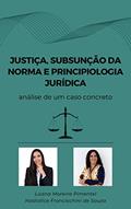 Ler JUSTIÇA, SUBSUNÇÃO DA NORMA E PRINCIPIOLOGIA JURÍDICA: análise de um caso concreto (Artigos Jurídicos Livro 5), do autor Nadialice Francischini de Souza; Luana Moreira Pimentel Ler JUSTIÇA, SUBSUNÇÃO DA NORMA E PRINCIPIOLOGIA JURÍDICA: análise de um caso concreto (Artigos Jurídicos Livro 5), do autor Nadialice Francischini de Souza; Luana Moreira Pimentel