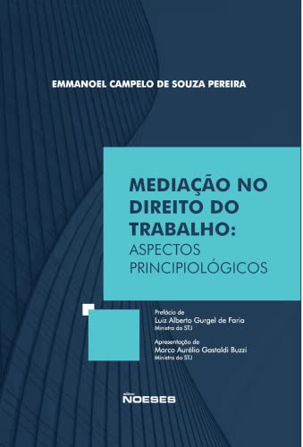 Ler Mediação no Direito do Trabalho: Aspectos Principiológicos, do autor Emmanoel Campelo de Souza Pereira Ler Mediação no Direito do Trabalho: Aspectos Principiológicos, do autor Emmanoel Campelo de Souza Pereira