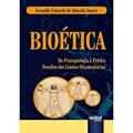 Ler Bioética - Da Principiologia à Prática - Desafios dos Limites Orçamentários, do autor Jesualdo Eduardo de Almeida Junior