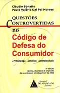 Ler Questões Controvertidas No Código De Defesa Do Consumidor: Principiologia, Conceito E Contratos Atuais, do autor Cláudio Bonatto; Paulo Valério Dal Pai Moraes Ler Questões Controvertidas No Código De Defesa Do Consumidor: Principiologia, Conceito E Contratos Atuais, do autor Cláudio Bonatto; Paulo Valério Dal Pai Moraes