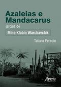 Ler Azaleias e Mandacarus Jardins de Mina Klabin Warchavchik, do autor Tatiana Perecin Ler Azaleias e Mandacarus Jardins de Mina Klabin Warchavchik, do autor Tatiana Perecin