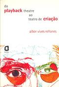 Ler Do playback theatre ao teatro de criação, do autor Albor Vives Reñones