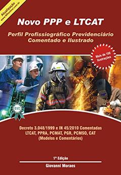 Novo PPP e LTCAT: Aposentadoria Especial, do autor Giovanni Moraes