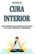 Ler CURA INTERIOR: Pare de ser escravo das emoções negativas e reprimidas para que possa ter liberdade emocional e desfrutar de paz interior, do autor Margarida Roberts