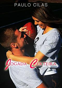 Jogada Certeira, do autor Paulo Cilas