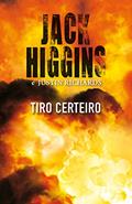 Ler Tiro certeiro, do autor Jack Higgins; Justin Richards