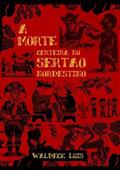Ler A Morte Certeira no Sertao Nordestino, do autor Waldeck Luiz Ler A Morte Certeira no Sertao Nordestino, do autor Waldeck Luiz