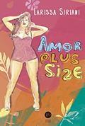 Ler Amor plus size, do autor Larissa Siriani Ler Amor plus size, do autor Larissa Siriani