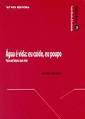 Ler água é Vida: eu Cuido, eu Poupo: Para um Futuro sem Crise, do autor Ana Alice De Carli Ler água é Vida: eu Cuido, eu Poupo: Para um Futuro sem Crise, do autor Ana Alice De Carli