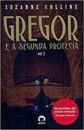 Ler Gregor: E a segunda profecia (Vol. 2), do autor Suzanne Collins Ler Gregor: E a segunda profecia (Vol. 2), do autor Suzanne Collins