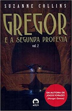 Gregor: E a segunda profecia (Vol. 2), do autor Suzanne Collins