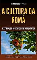 Ler CULTURA DA ROMÃ | Principais características e formas de cultivo, do autor DARE AGRO