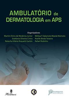 Ambulatório de Dermatologia em Aps, do autor Martim Elviro de Medeiros Junior