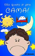 Ler Não quero ir pra cama!: Martín não vai dormir. Livro infantil (6 - 9 anos), do autor A.P. Hernández