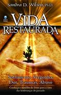 Ler Vida restaurada, do autor Sandra D. Wilson