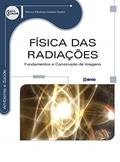 Ler Física das radiações: Fundamentos e construção de imagens, do autor Mônica Elizabete Caldeira Deyllot