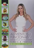 Ler Alimentos Funcionais, do autor Deyse Caldeira; chef Letícia Vilardo Ler Alimentos Funcionais, do autor Deyse Caldeira; chef Letícia Vilardo