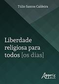 Ler Liberdade religiosa para todos [os dias], do autor Túlio Santos Caldeira