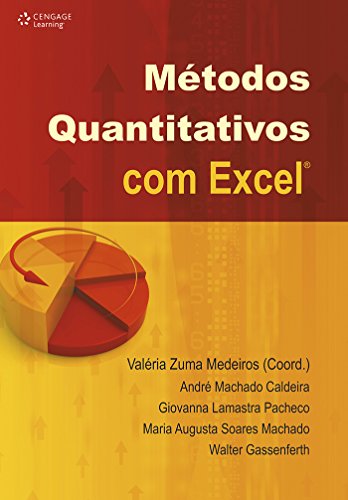 Ler Métodos quantitativos com excel, do autor Valéria Medeiros; André Caldeira; Giovanna Pacheco; Maria Machado; Walter Gassenferth